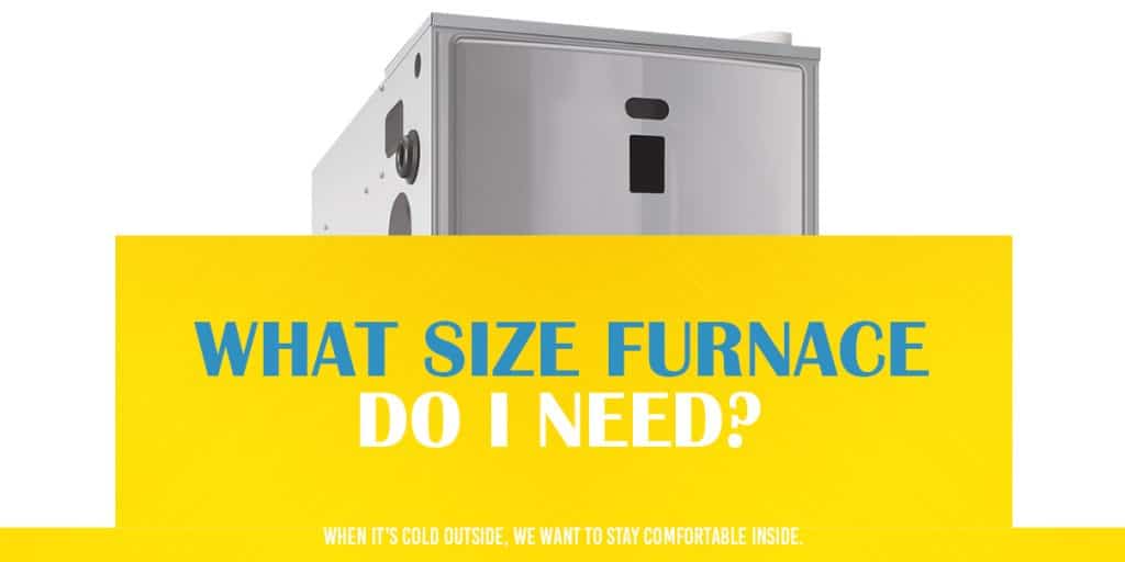 A wrong size furnace in your home